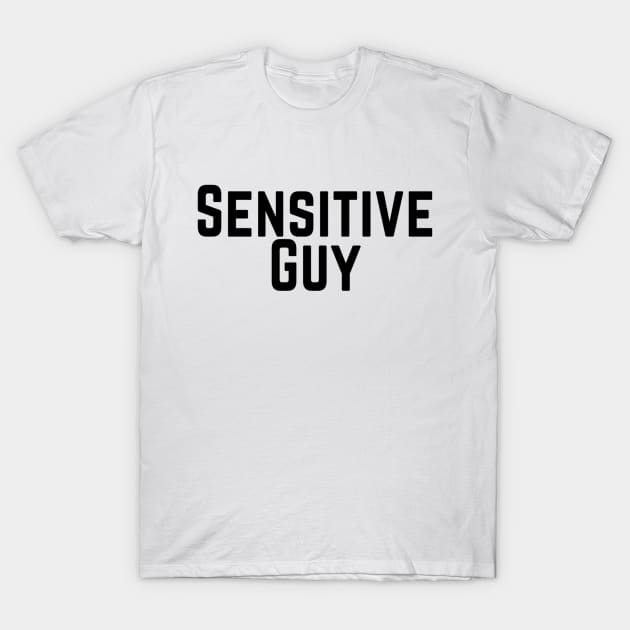 Sensitive Guy Tactful Careful Thoughtful Compassionate Understanding Empathetic Feeling Insightful Typographic Slogans Lines Man’s & Woman’s T-Shirt by Salam Hadi